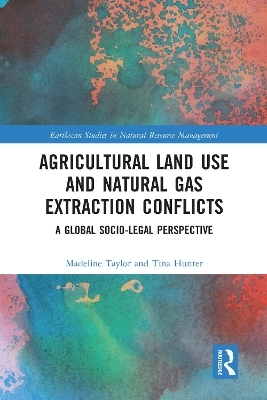 Agricultural Land Use and Natural Gas Extraction Conflicts - Madeline Taylor, Tina Hunter