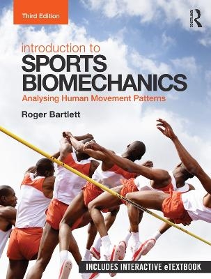 Introduction to Sports Biomechanics - Roger Bartlett