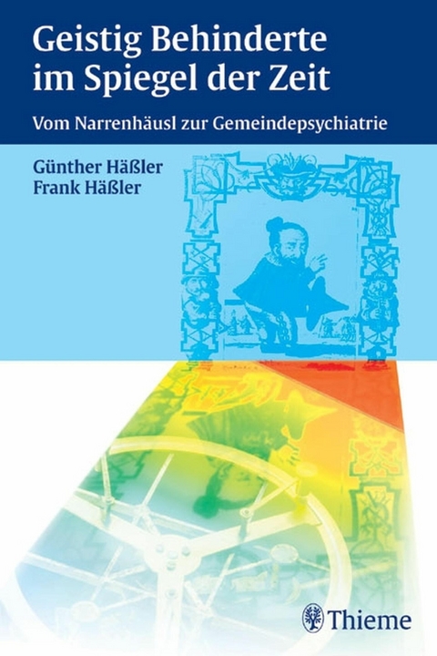 Geistig Behinderte im Spiegel der Zeit -  Frank Häßler,  Günther Häßler