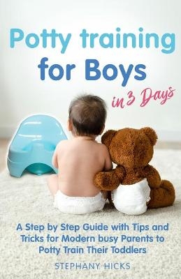 Potty Training for Boys in 3 Days - Stephany Hicks