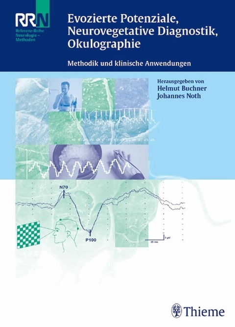 Evozierte Potenziale, Neurovegetative Diagnostik, Okulographie -  Helmut Buchner,  Johannes Noth