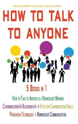HOW TO TALK TO ANYONE 5 Books in 1 - Michael Cooper, Michael Blander