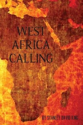 West Africa Calling - Stan King
