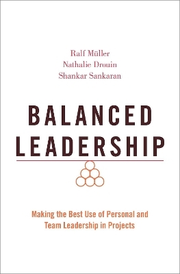 Balanced Leadership - Ralf Müller, Nathalie Drouin, Shankar Sankaran