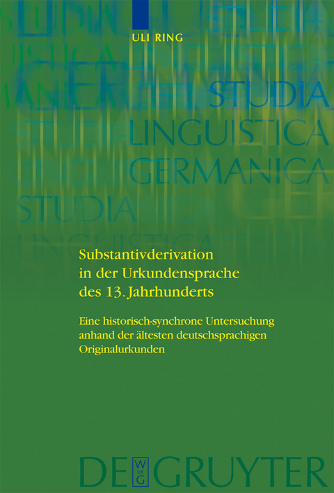 Substantivderivation in der Urkundensprache des 13. Jahrhunderts - Uli Ring