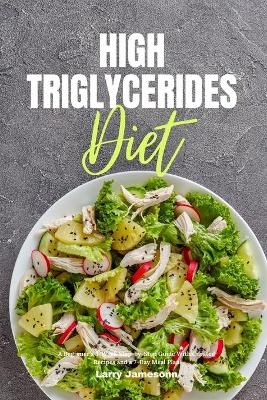 High Triglycerides Diet - Larry Jamesonn