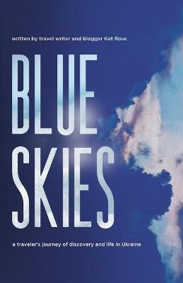 Blue Skies - Kat Rose