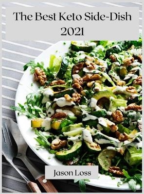 The Best Keto Side-Dish 2021 - Jason Loss