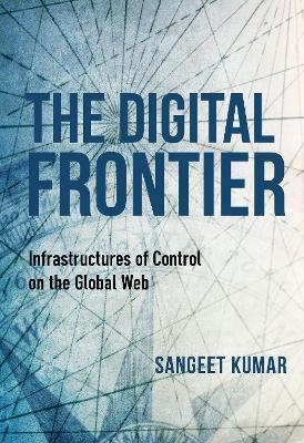 The Digital Frontier - Sangeet Kumar