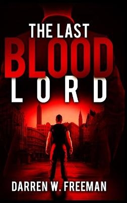 The Last Blood Lord - Darren Freeman