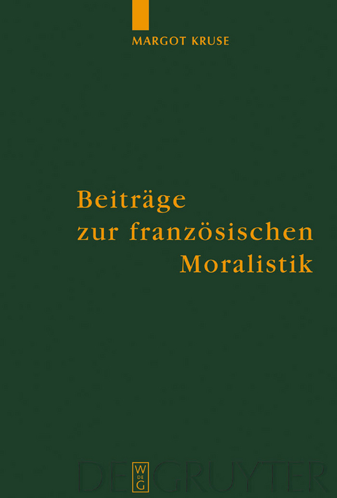 Beiträge zur französischen Moralistik - Margot Kruse