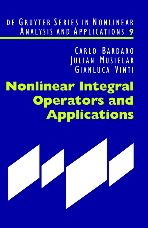 Nonlinear Integral Operators and Applications -  Carlo Bardaro,  Julian Musielak,  Gianluca Vinti