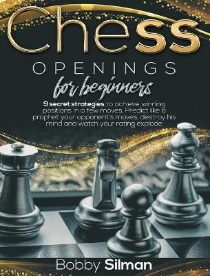 Chess Openings for Beginners - Bobby Silman