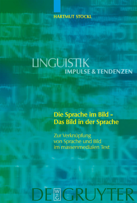 Die Sprache im Bild - Das Bild in der Sprache -  Hartmut Stöckl