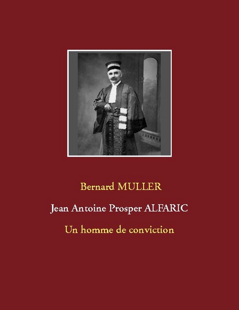 Jean Antoine Prosper ALFARIC - Bernard Muller