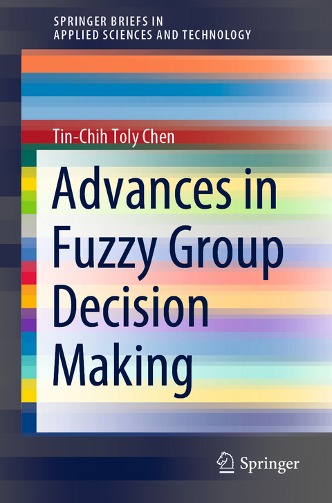 Advances in Fuzzy Group Decision Making - Tin-Chih Toly Chen