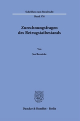 Zurechnungsfragen des Betrugstatbestands. - Jan Rennicke