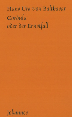 Cordula oder der Ernstfall - Hans Urs von Balthasar