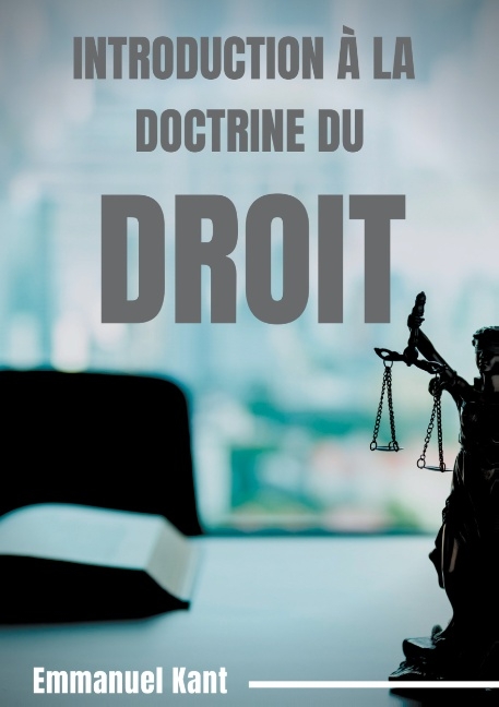 Introduction à la Doctrine du droit - Emmanuel Kant