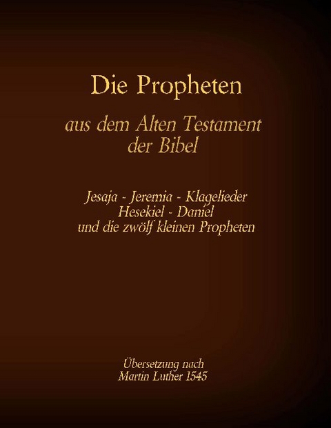 Die Propheten aus dem Alten Testament der Bibel - Martin Luther