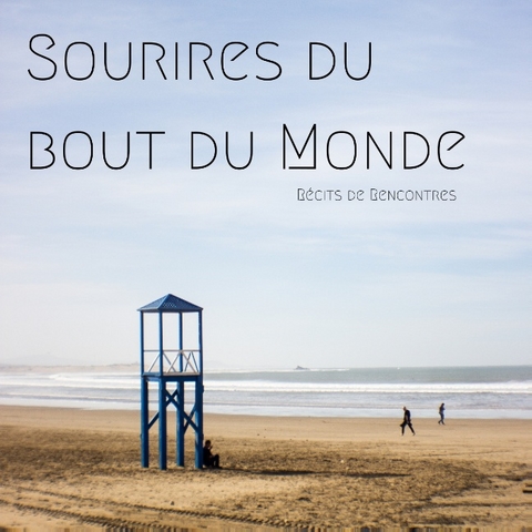 Sourires du bout du monde - Perrine Dupas, Axel Fiard