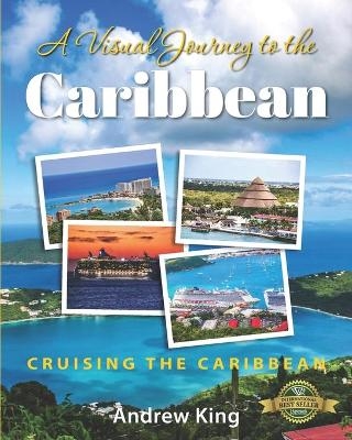 A Visual Journey to the Caribbean - Andrew King