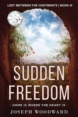 Sudden Freedom - Joseph Woodward