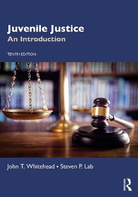 Juvenile Justice - John T. Whitehead, Steven P. Lab