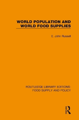 World Population and World Food Supplies - E. John Russell