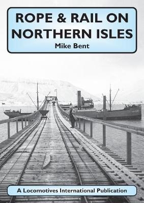 Rope & Rail on Northern Isles - Mike Bent