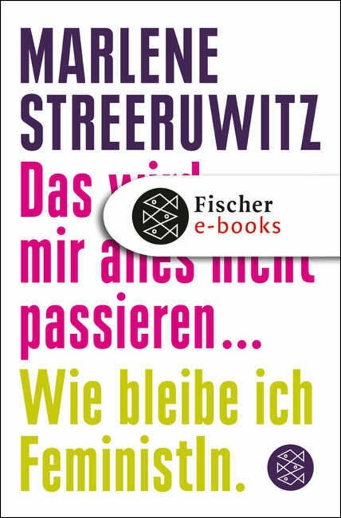 Das wird mir alles nicht passieren ... -  Marlene Streeruwitz