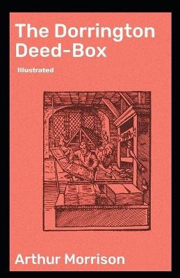 The Dorrington Deed-Box Illustrated - Arthur George Morrison