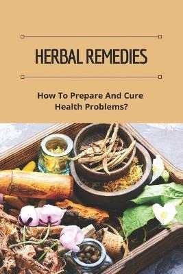 Herbal Remedies - Shaniqua Feddersen