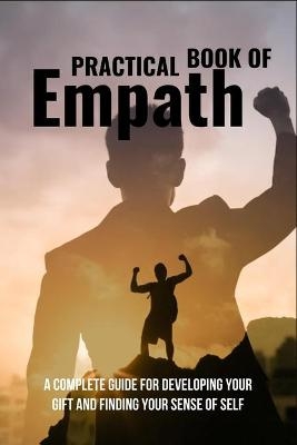 Practical Book Of Empath - Kacie Heidebrecht
