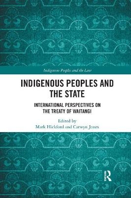 Indigenous Peoples and the State - Mark Hickford, Carwyn Jones