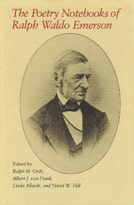 The Poetry Notebooks of Ralph Waldo Emerson - Ralph Waldo Emerson, Ralph H. Orth