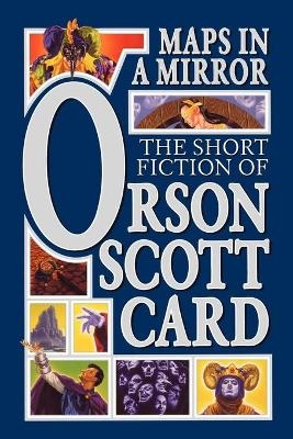 Maps in a Mirror - Orson Scott Card