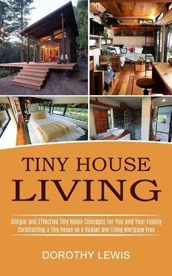 Tiny House Living - Dorothy Lewis