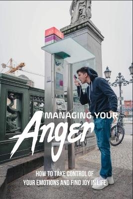 Managing Your Anger - Bethel Seppala