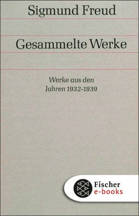 Werke aus den Jahren 1932-1939 -  Sigmund Freud