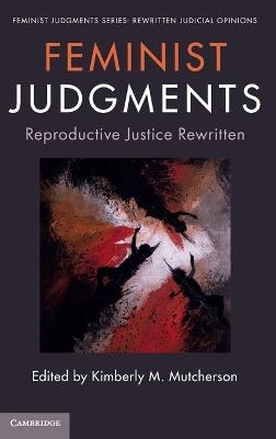 Feminist Judgments: Reproductive Justice Rewritten - 