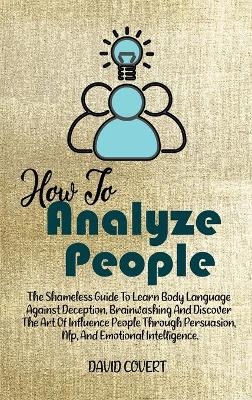 How to Analyze People - David Covert