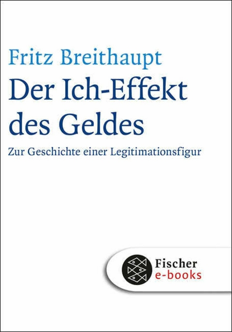 Der Ich-Effekt des Geldes -  Fritz Breithaupt