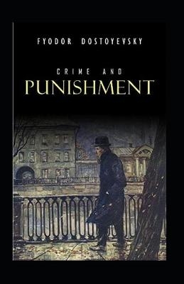 Crime and Punishment Annotated - Fyodor Mikhailovich Dostoyevsky