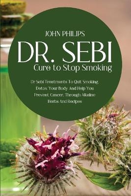 Dr SEBI Cure to Stop Smoking - John Philips