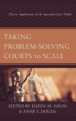 Taking Problem-Solving Courts to Scale - 