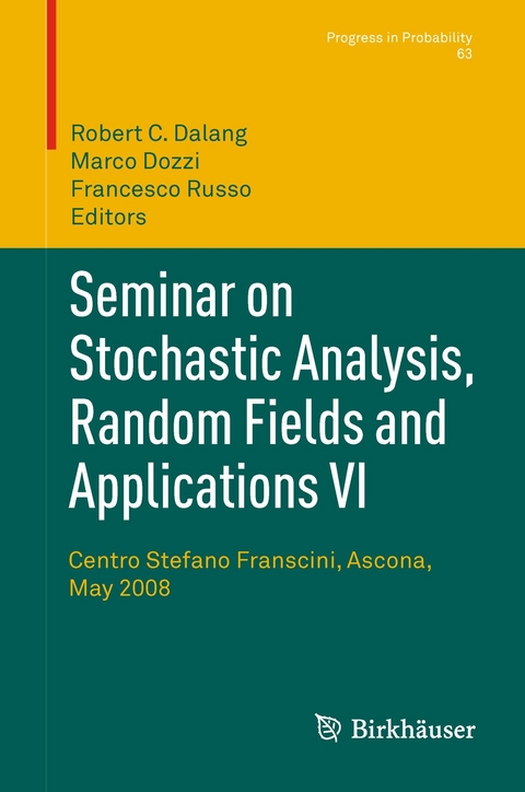 Seminar on Stochastic Analysis, Random Fields and Applications VI - 