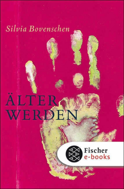 Älter werden -  Silvia Bovenschen