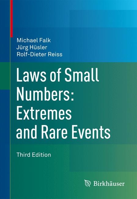 Laws of Small Numbers: Extremes and Rare Events -  Michael Falk,  Jürg Hüsler,  Rolf-Dieter Reiss