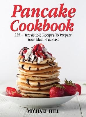 Pancake Cookbook - Michael Hill